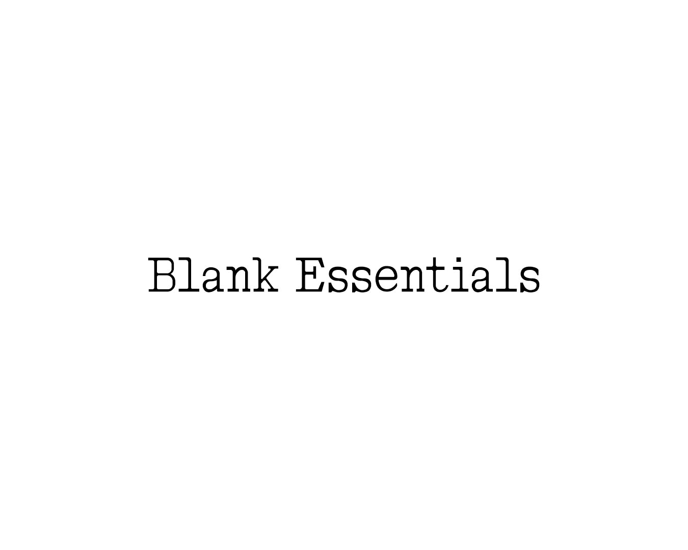 Blank Essentials